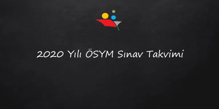 2020 Yılı ÖSYM Sınav Takvimi