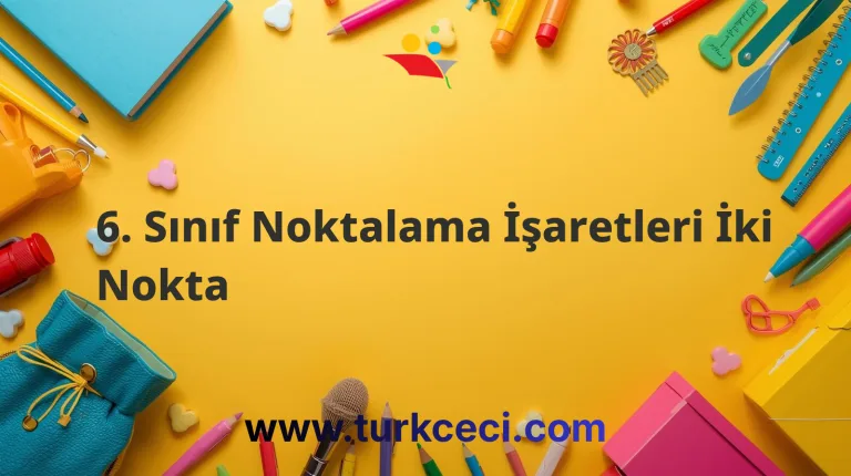 6. Sınıf Noktalama İşaretleri İki Nokta