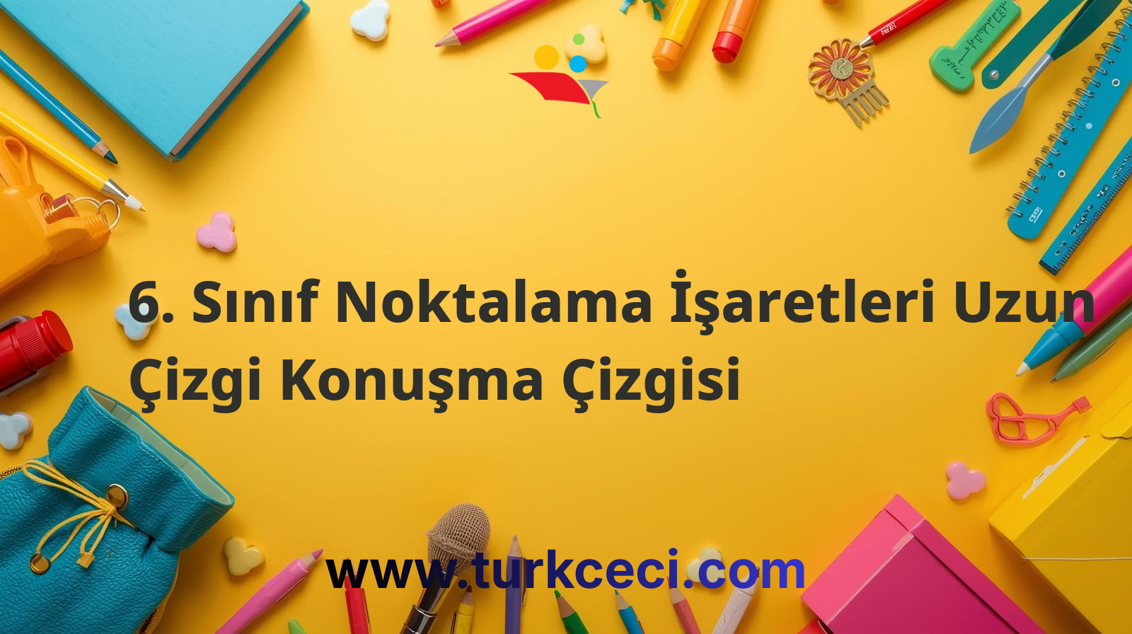 6. Sınıf Noktalama İşaretleri Uzun Çizgi Konuşma Çizgisi
