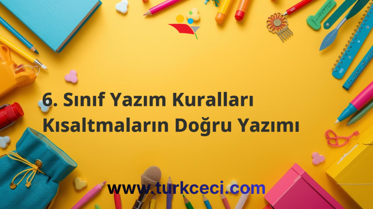 6. Sınıf Yazım Kuralları Kısaltmaların Doğru Yazımı