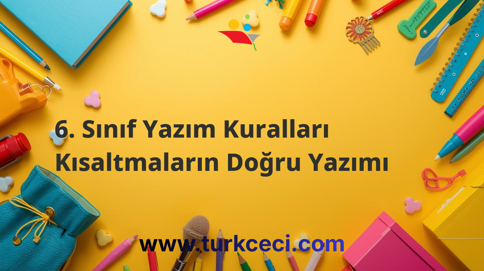 6. Sınıf Yazım Kuralları Kısaltmaların Doğru Yazımı