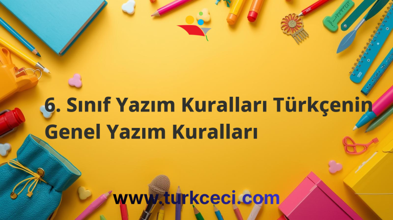 6. Sınıf Yazım Kuralları Türkçenin Genel Yazım Kuralları
