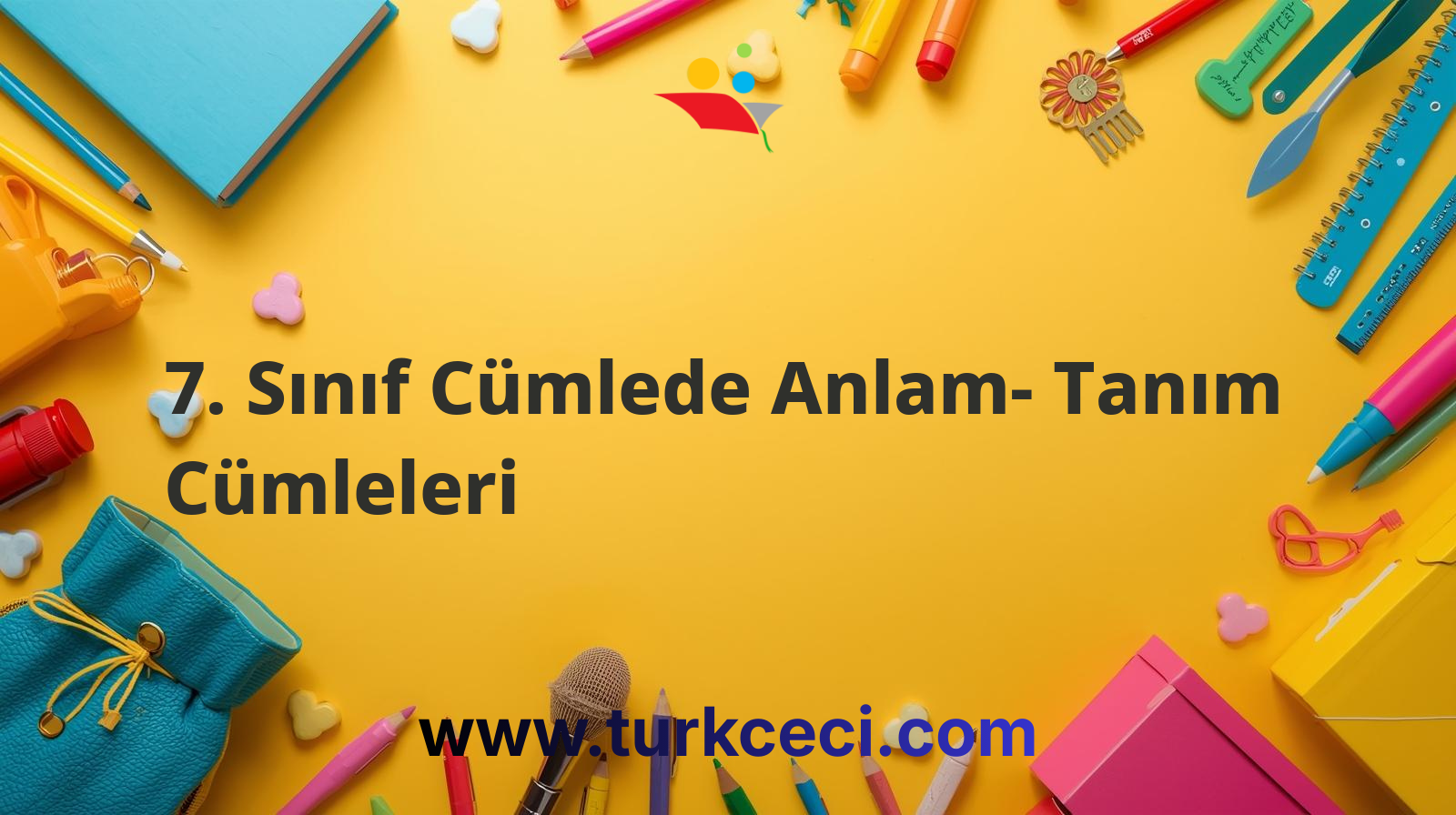 7. Sınıf Cümlede Anlam- Tanım Cümleleri