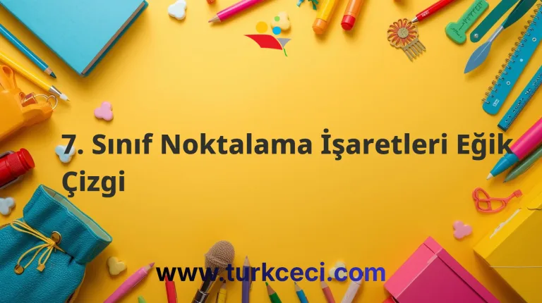 7. Sınıf Noktalama İşaretleri Eğik Çizgi
