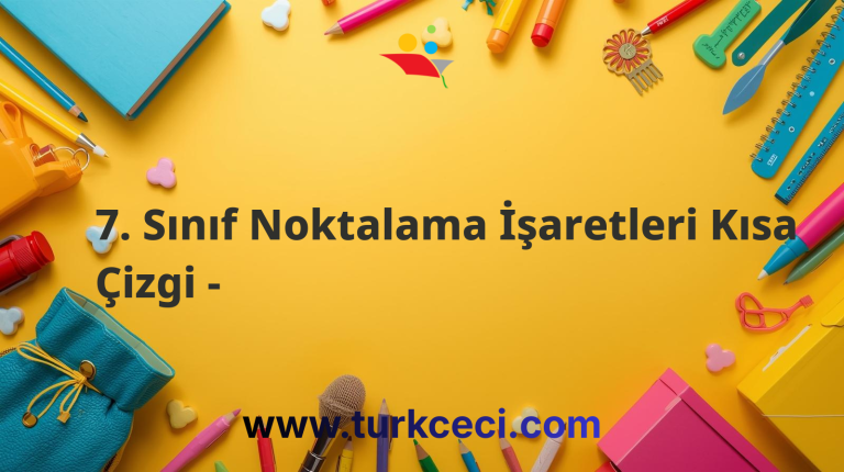 7. Sınıf Noktalama İşaretleri Kısa Çizgi -