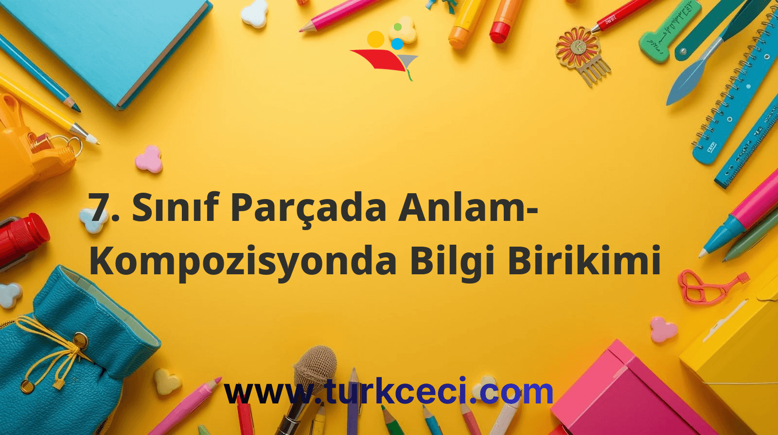 7. Sınıf Parçada Anlam- Kompozisyonda Bilgi Birikimi