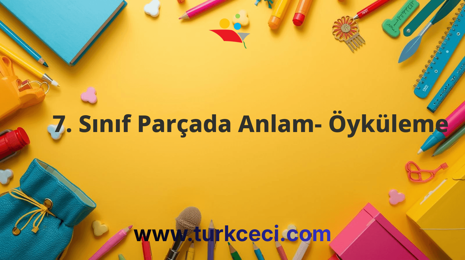 7. Sınıf Parçada Anlam- Öyküleme