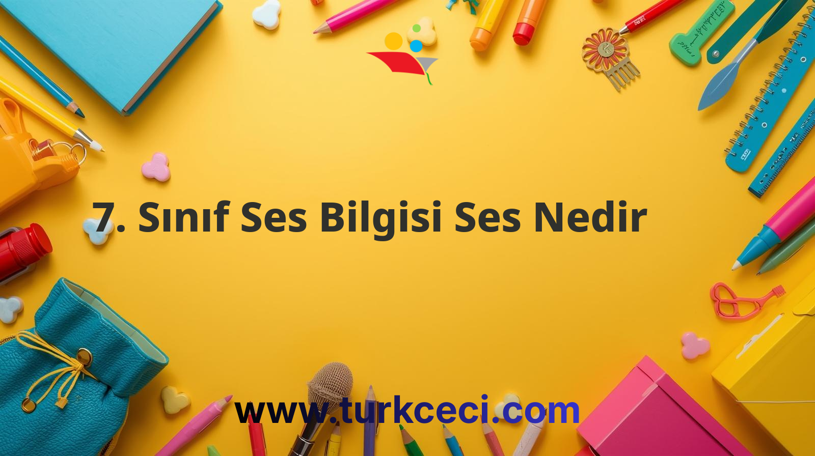 7. Sınıf Ses Bilgisi Ses Nedir