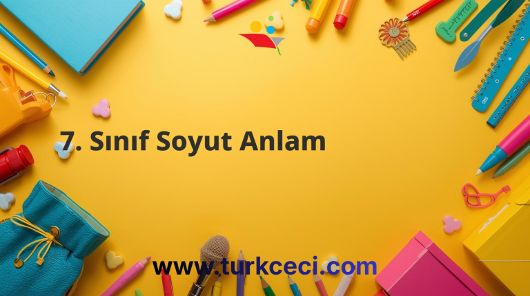 7. Sınıf Soyut Anlam