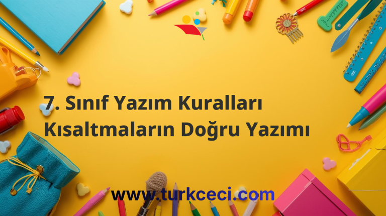 7. Sınıf Yazım Kuralları Kısaltmaların Doğru Yazımı
