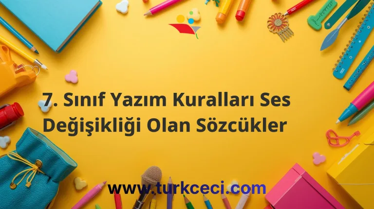 7. Sınıf Yazım Kuralları Ses Değişikliği Olan Sözcükler