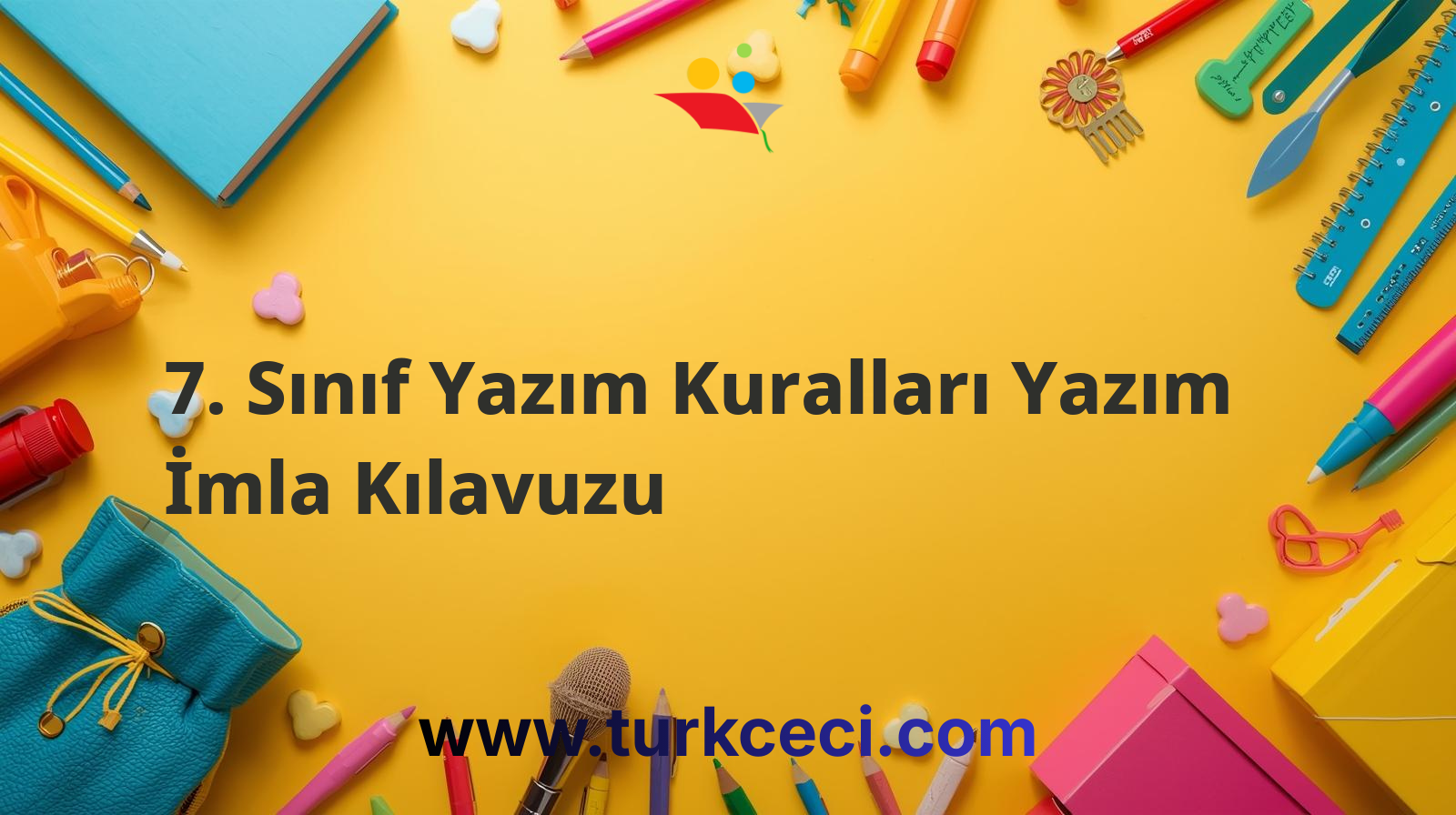 7. Sınıf Yazım Kuralları Yazım İmla Kılavuzu