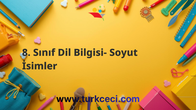8. Sınıf Dil Bilgisi- Soyut İsimler