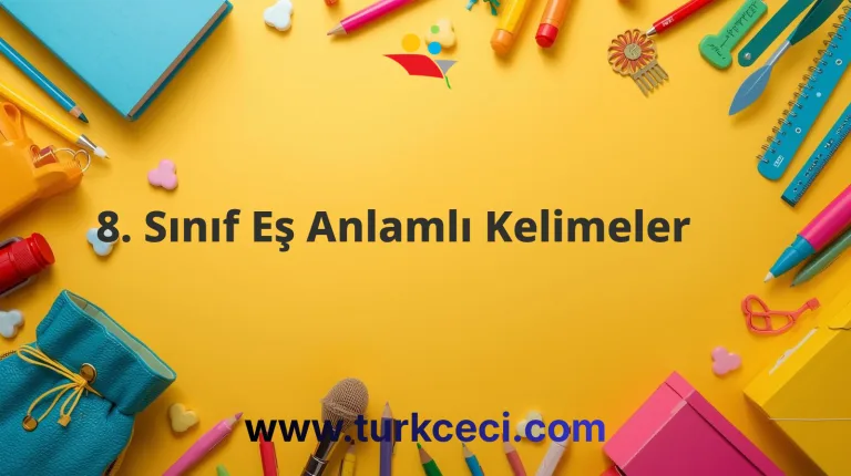 8. Sınıf Eş Anlamlı Kelimeler