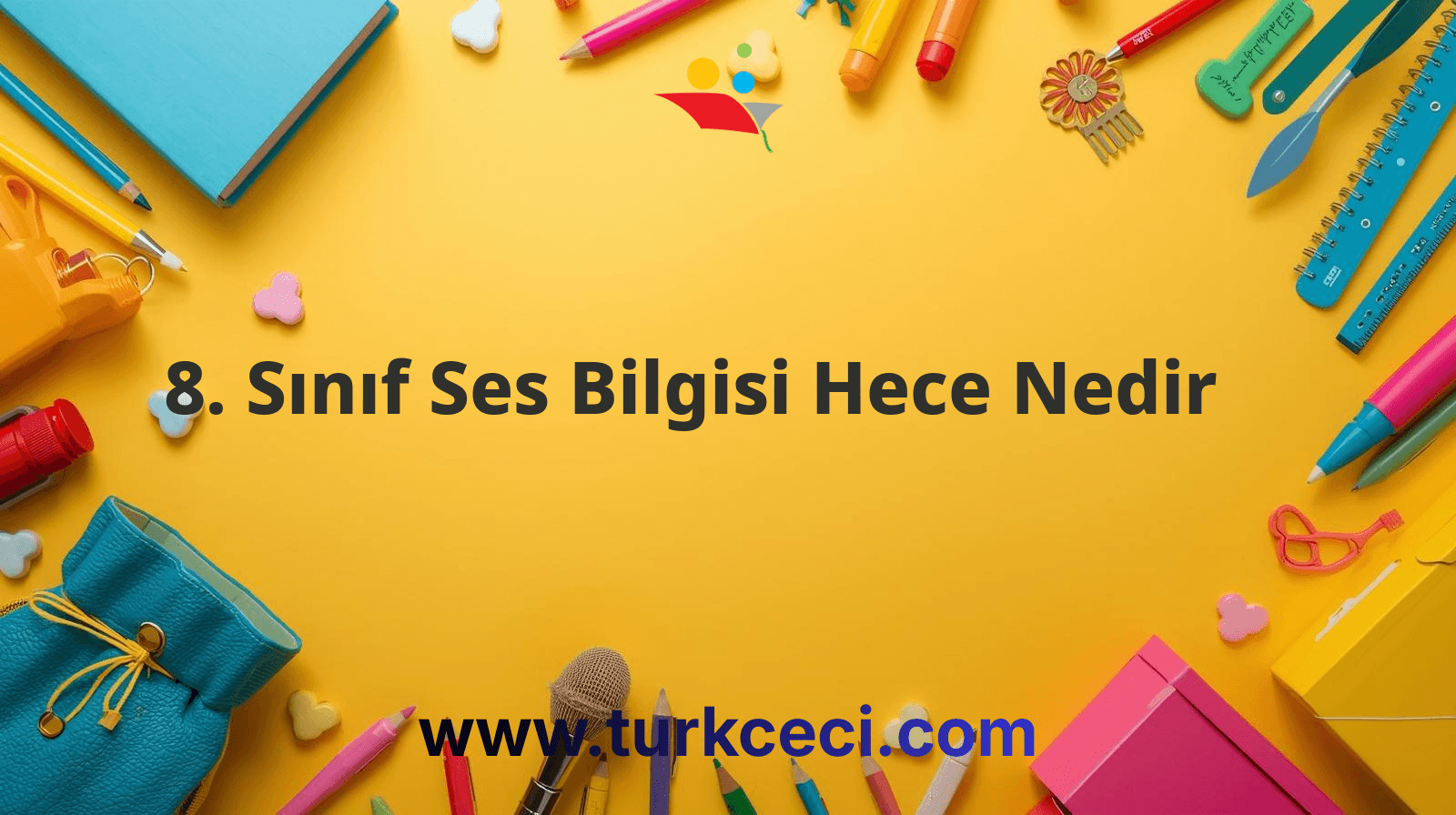 8. Sınıf Ses Bilgisi Hece Nedir