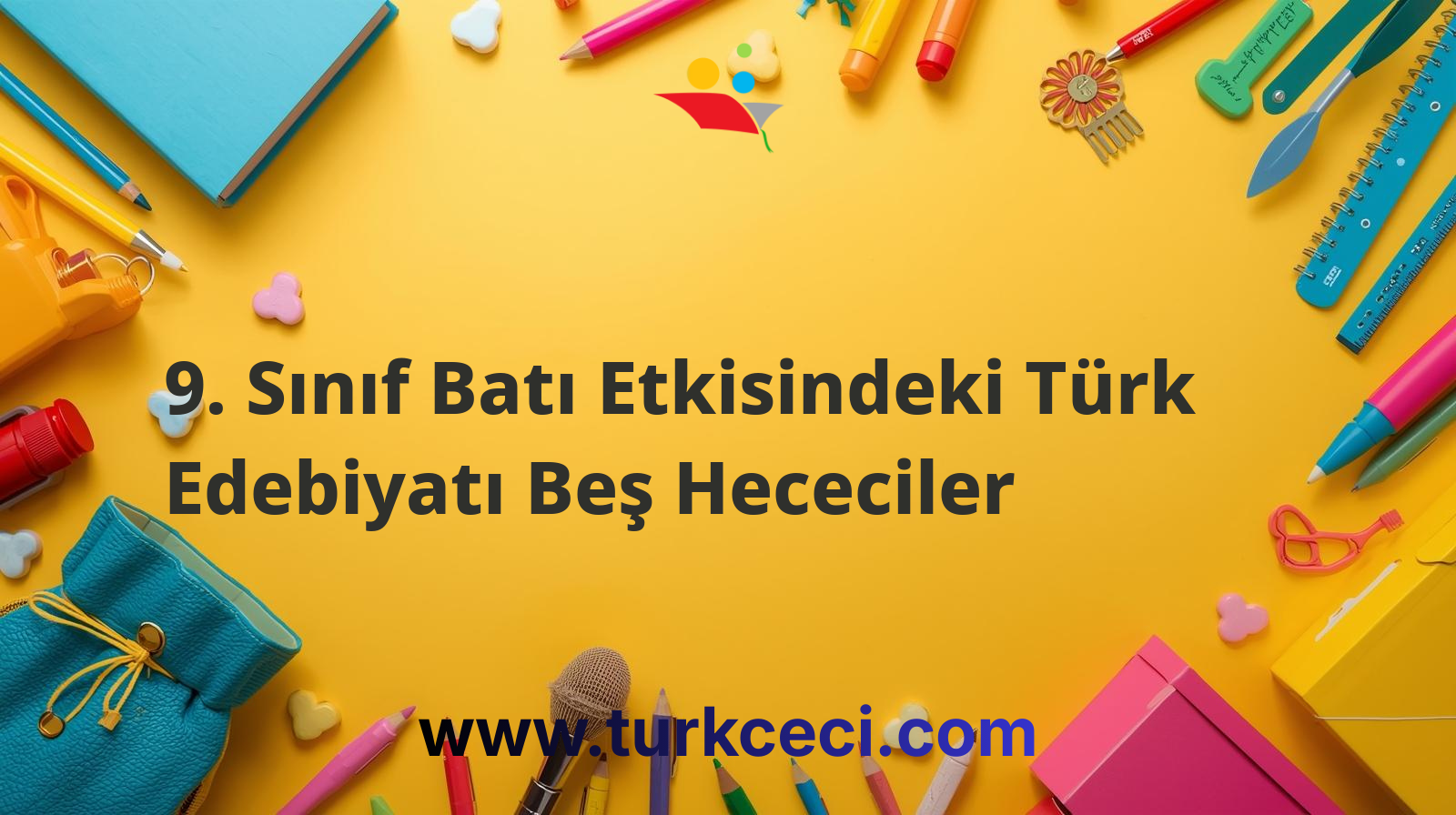 9. Sınıf Batı Etkisindeki Türk Edebiyatı Beş Hececiler