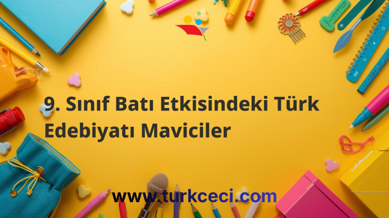 9. Sınıf Batı Etkisindeki Türk Edebiyatı Maviciler