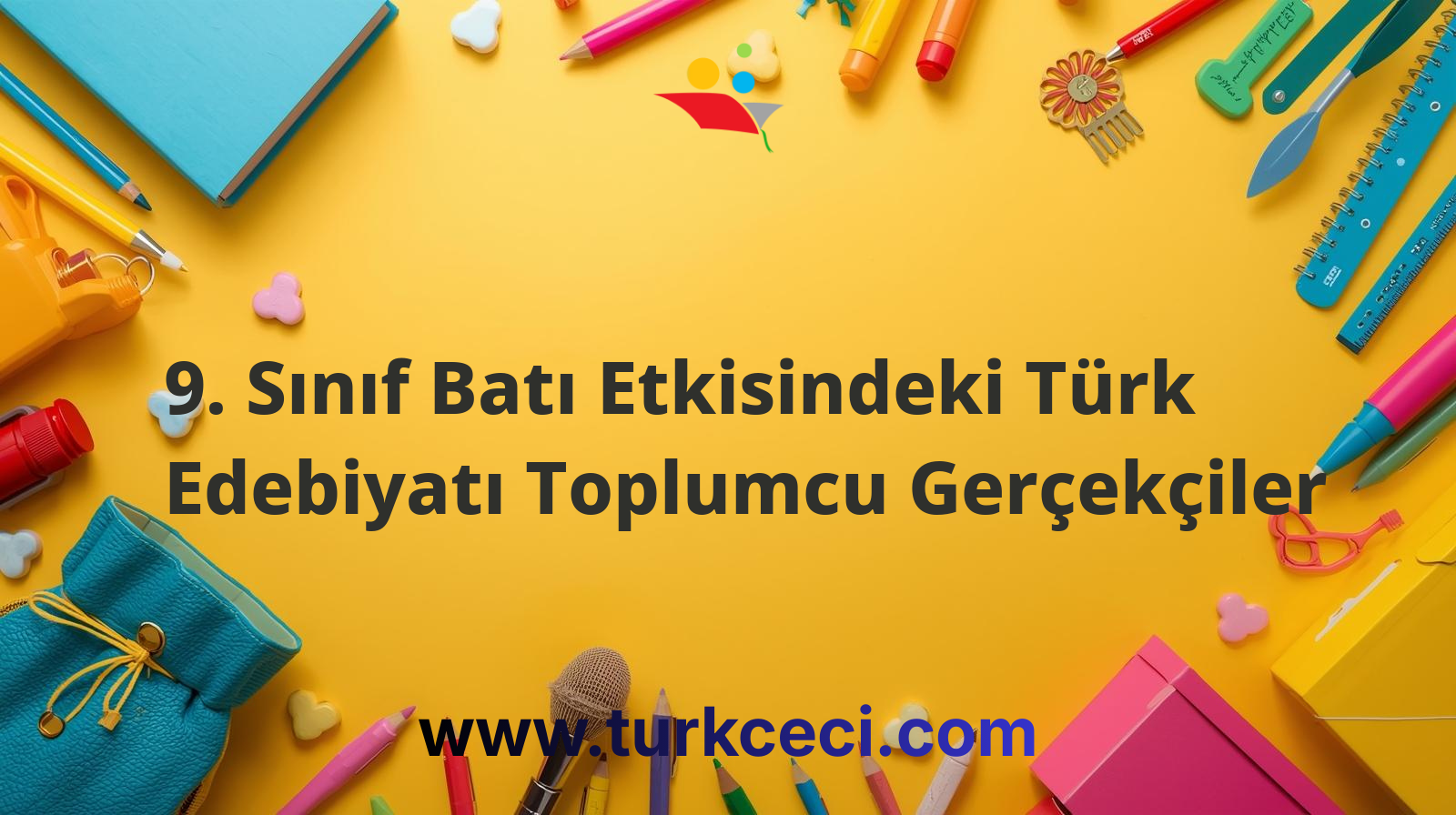 9. Sınıf Batı Etkisindeki Türk Edebiyatı Toplumcu Gerçekçiler