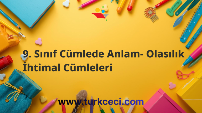9. Sınıf Cümlede Anlam- Olasılık İhtimal Cümleleri