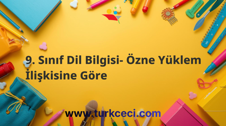 9. Sınıf Dil Bilgisi- Özne Yüklem İlişkisine Göre