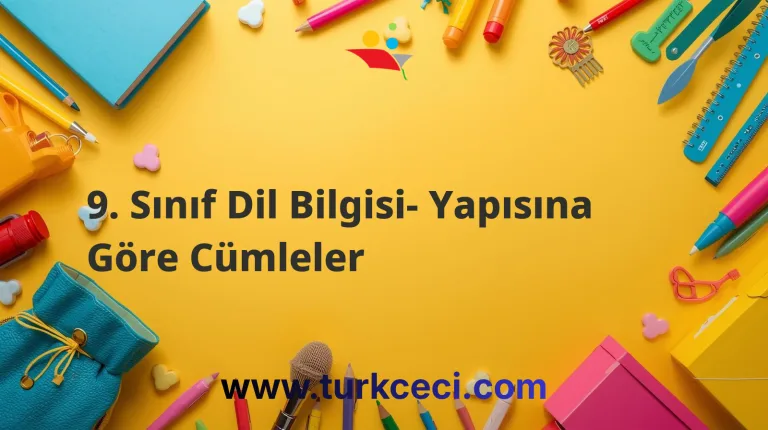 9. Sınıf Dil Bilgisi- Yapısına Göre Cümleler