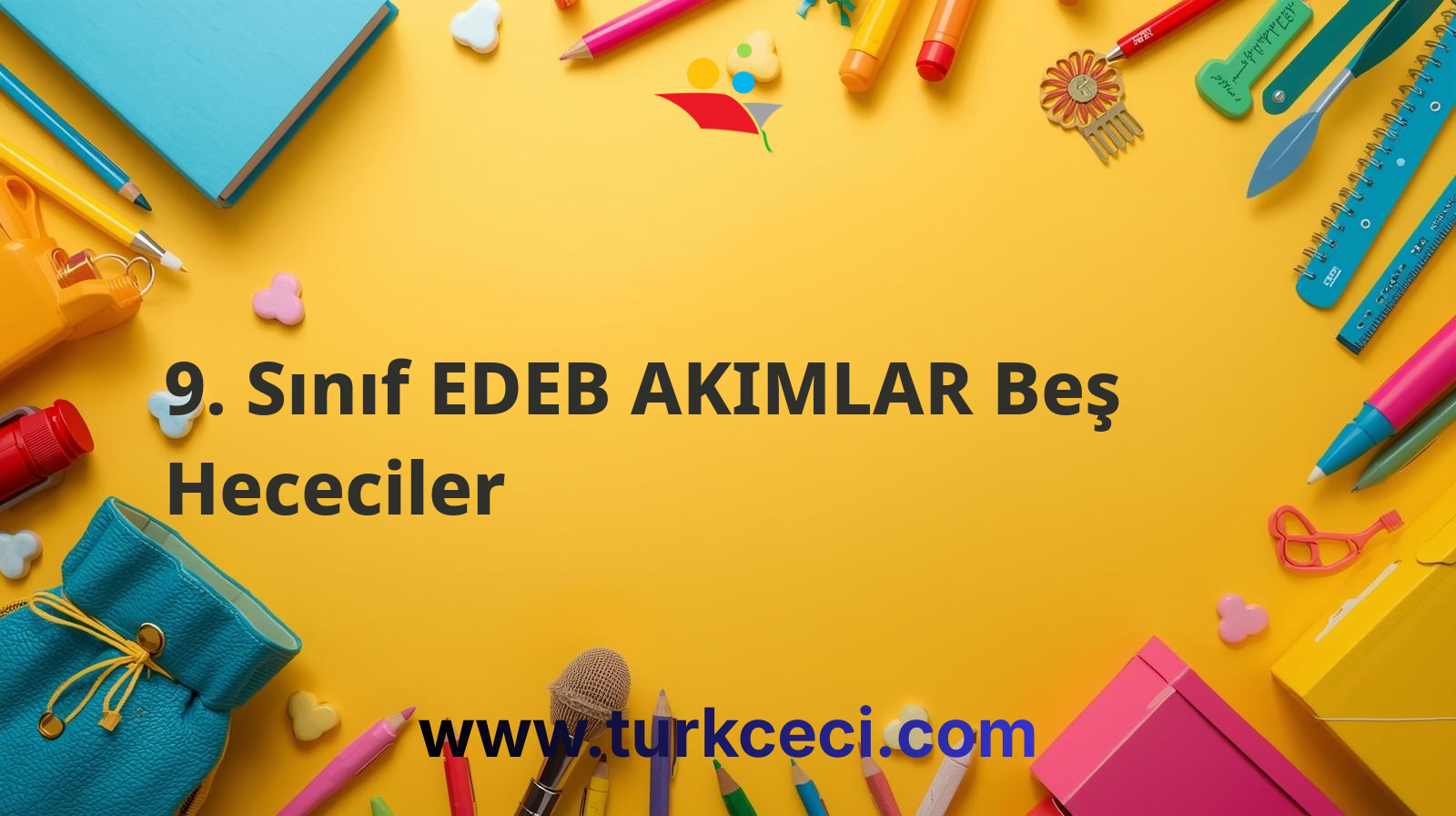 9. Sınıf EDEB AKIMLAR Beş Hececiler