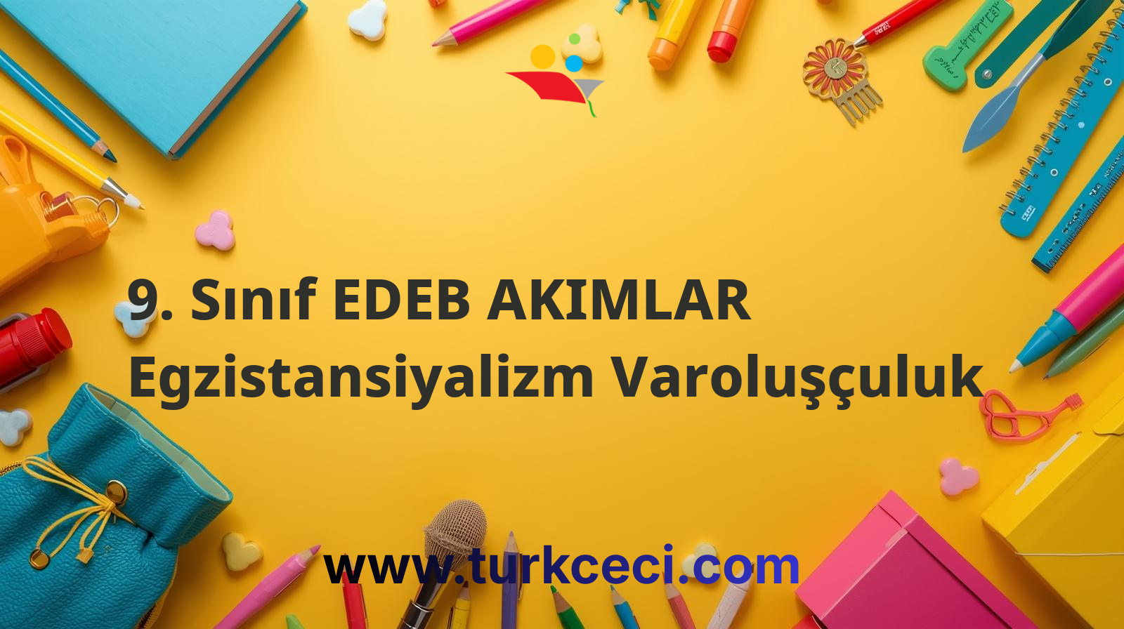 9. Sınıf EDEB AKIMLAR Egzistansiyalizm Varoluşçuluk