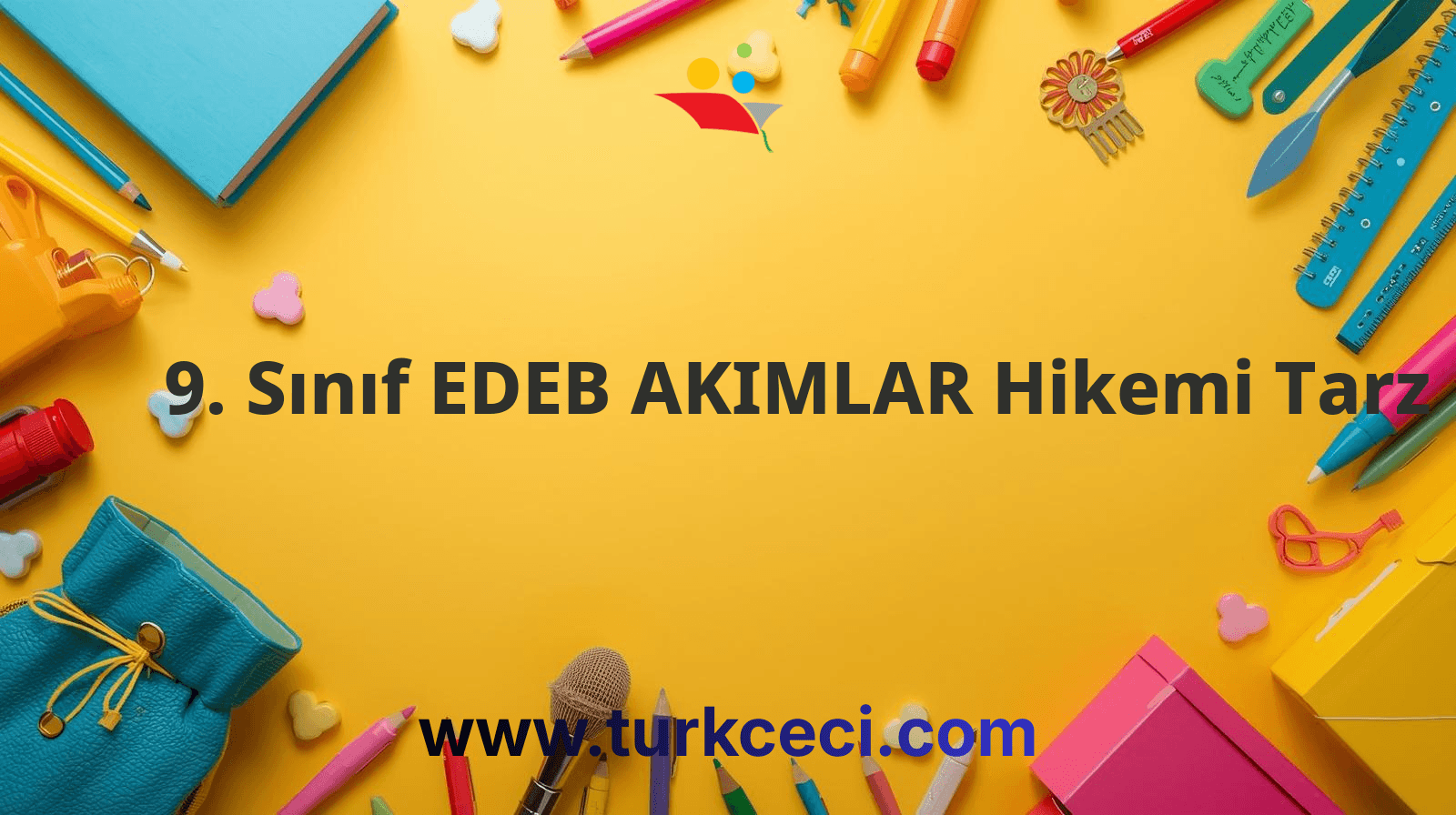 9. Sınıf EDEB AKIMLAR Hikemi Tarz