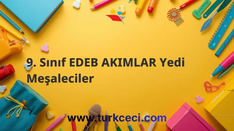 9. Sınıf EDEB AKIMLAR Yedi Meşaleciler