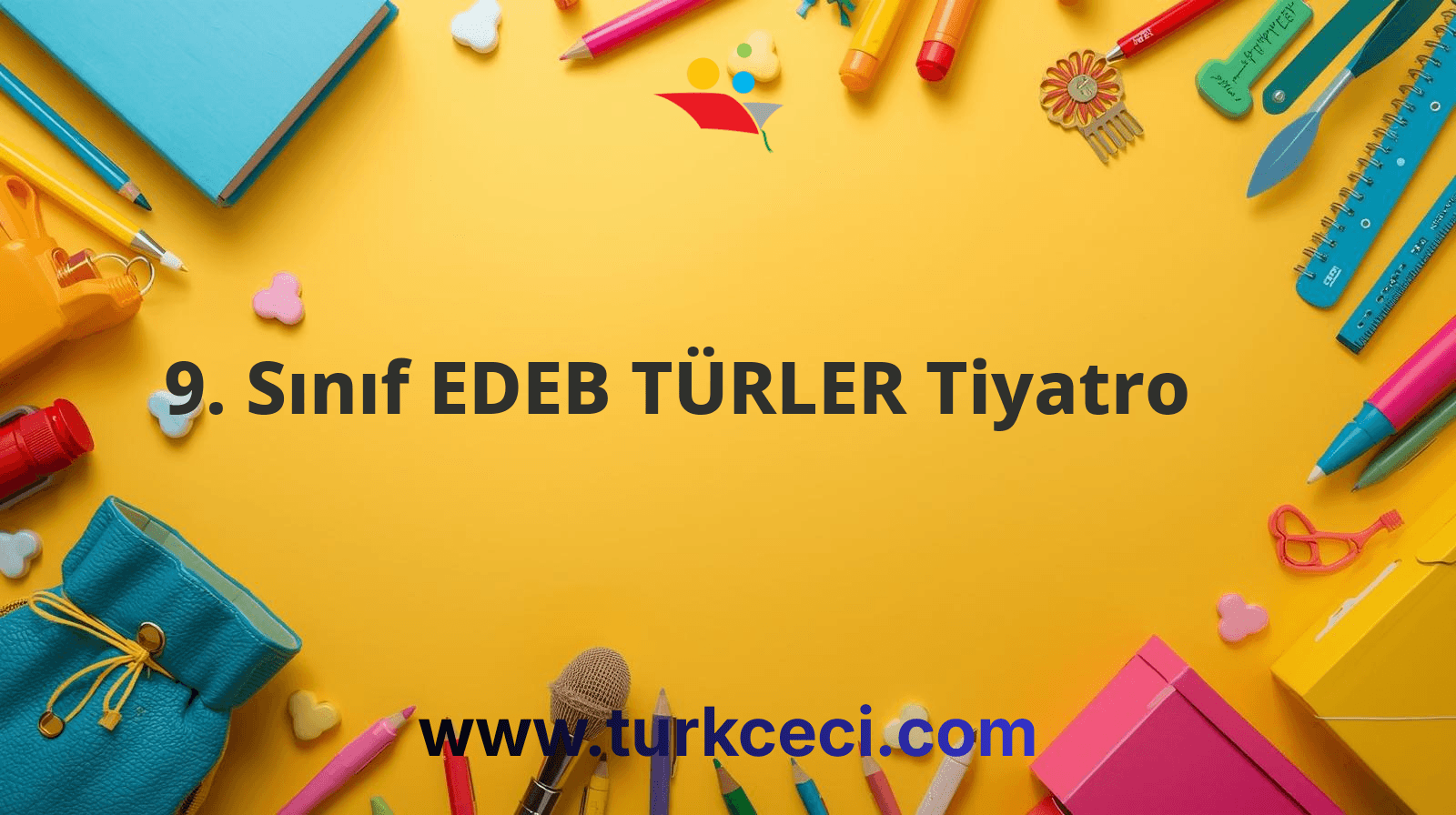 9. Sınıf EDEB TÜRLER Tiyatro