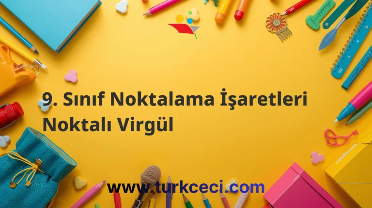 9. Sınıf Noktalama İşaretleri Noktalı Virgül