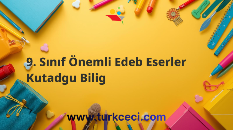 9. Sınıf Önemli Edeb Eserler Kutadgu Bilig
