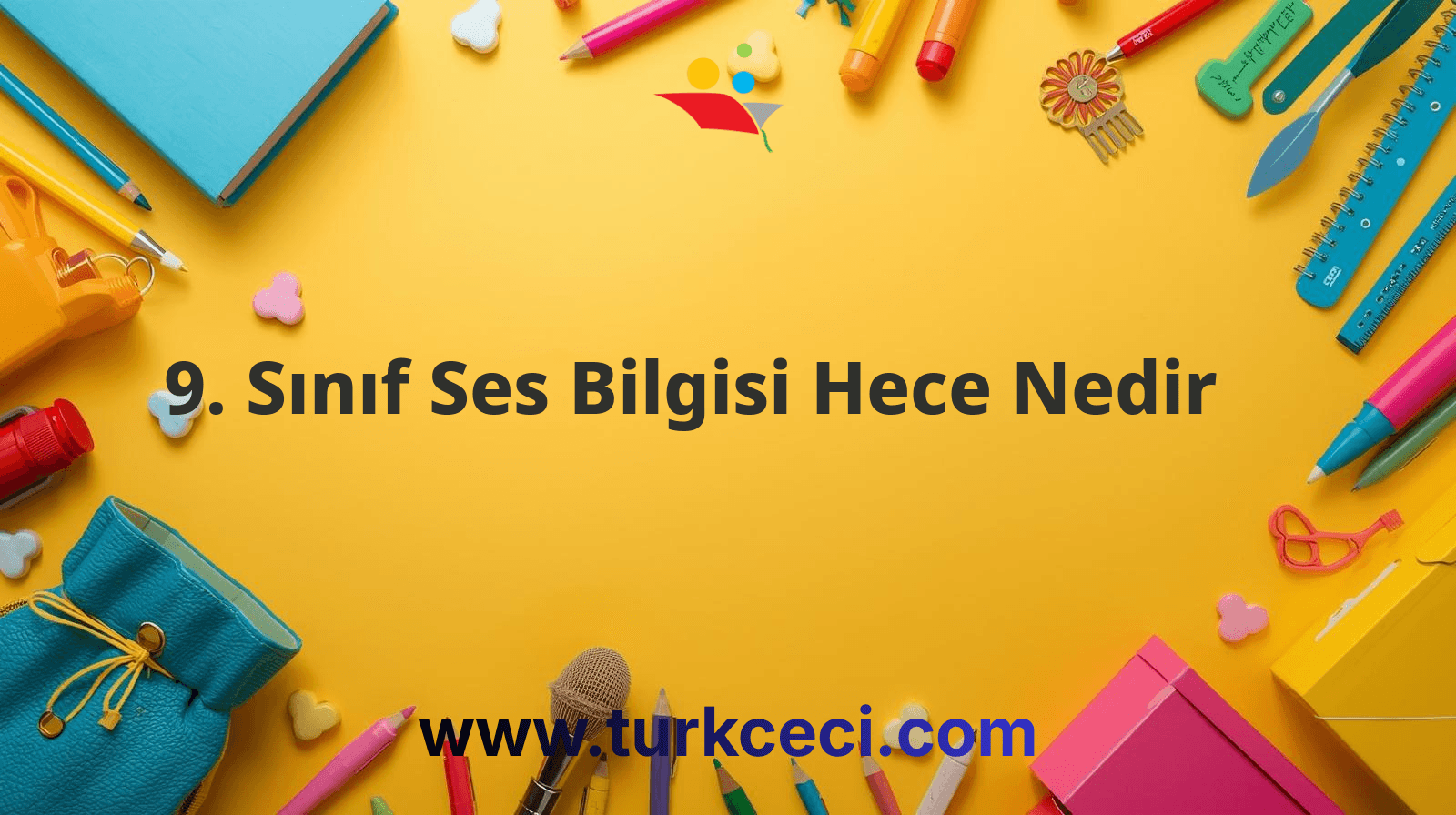 9. Sınıf Ses Bilgisi Hece Nedir