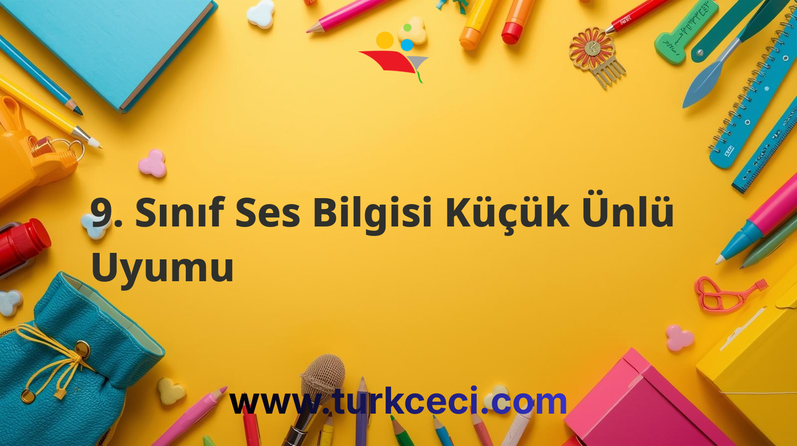 9. Sınıf Ses Bilgisi Küçük Ünlü Uyumu