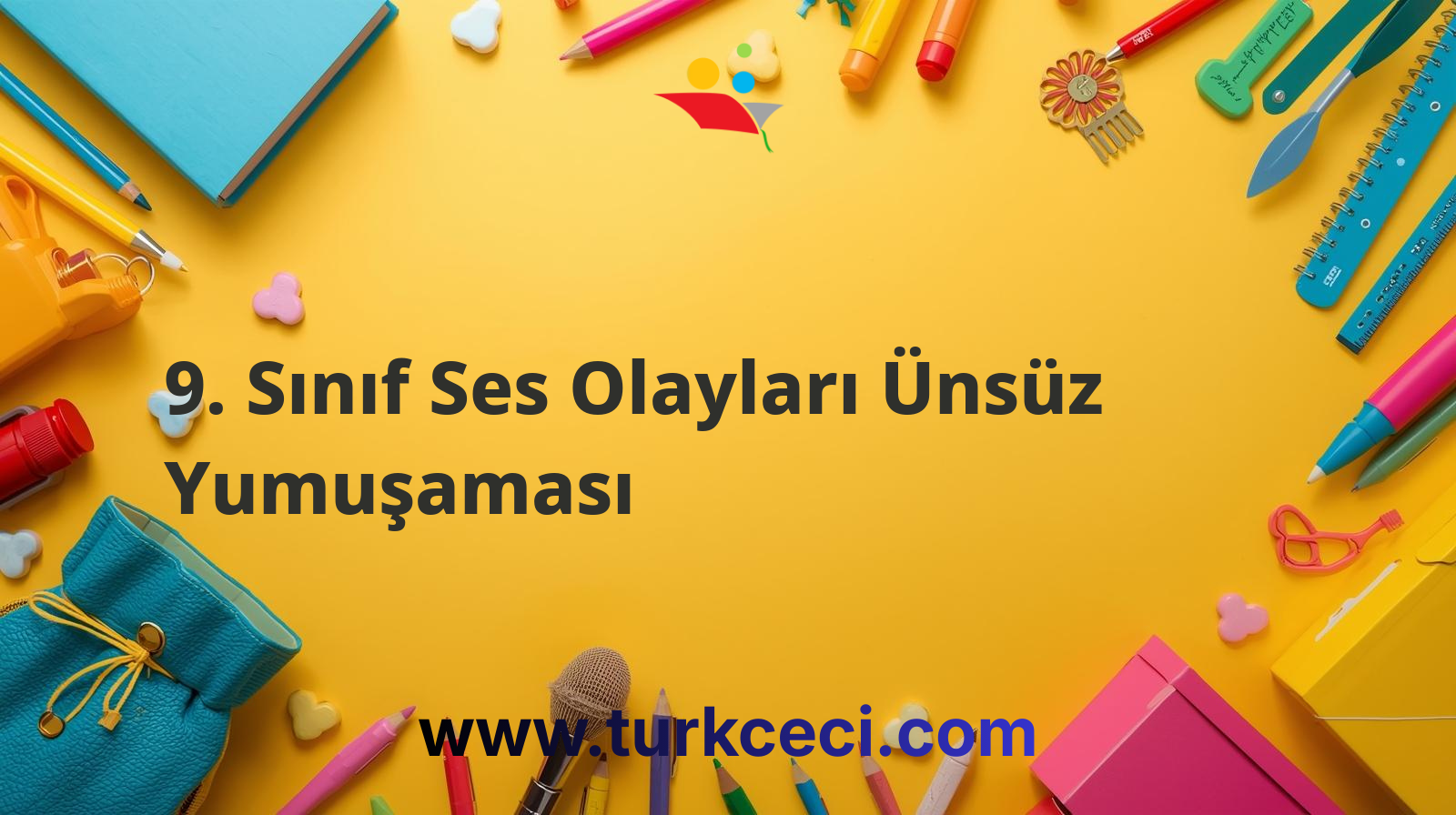 9. Sınıf Ses Olayları Ünsüz Yumuşaması