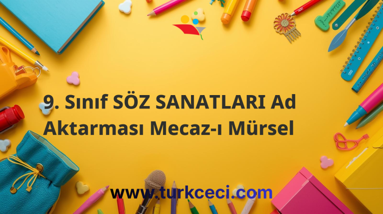 9. Sınıf SÖZ SANATLARI Ad Aktarması Mecaz-ı Mürsel