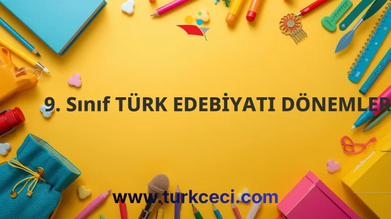 9. Sınıf TÜRK EDEBİYATI DÖNEMLERİ