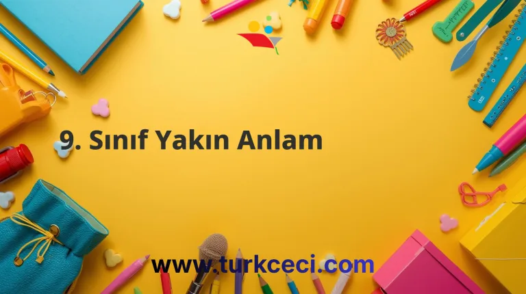 9. Sınıf Yakın Anlam