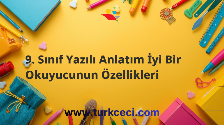 9. Sınıf Yazılı Anlatım İyi Bir Okuyucunun Özellikleri