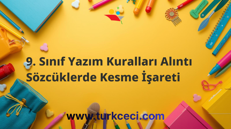 9. Sınıf Yazım Kuralları Alıntı Sözcüklerde Kesme İşareti