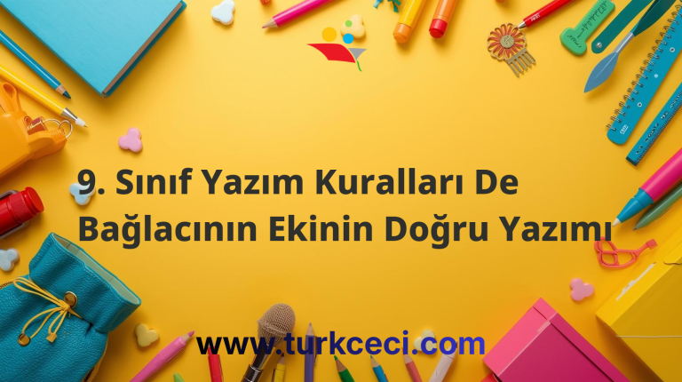 9. Sınıf Yazım Kuralları De Bağlacının Ekinin Doğru Yazımı