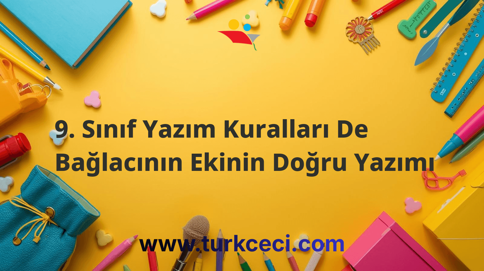 9. Sınıf Yazım Kuralları De Bağlacının Ekinin Doğru Yazımı