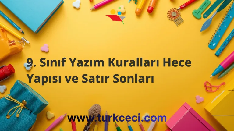 9. Sınıf Yazım Kuralları Hece Yapısı ve Satır Sonları