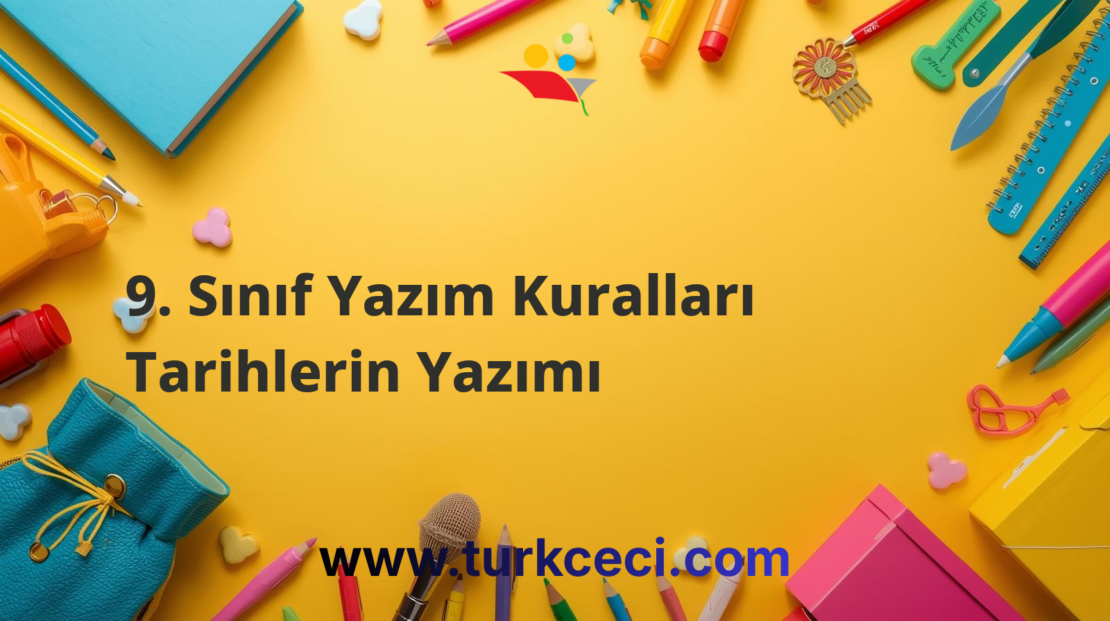 9. Sınıf Yazım Kuralları Tarihlerin Yazımı