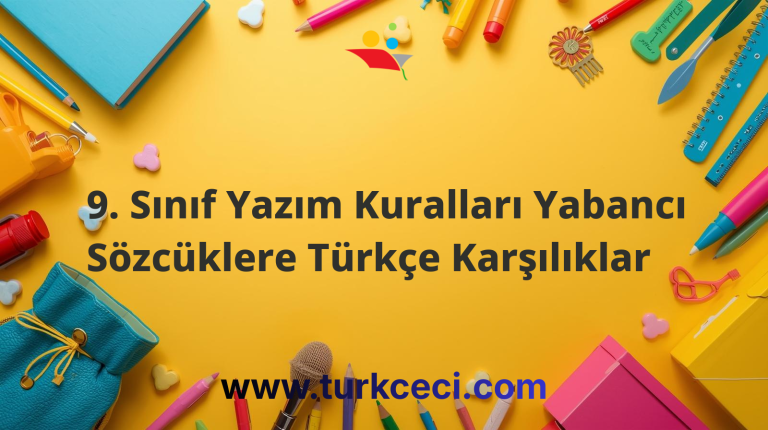 9. Sınıf Yazım Kuralları Yabancı Sözcüklere Türkçe Karşılıklar