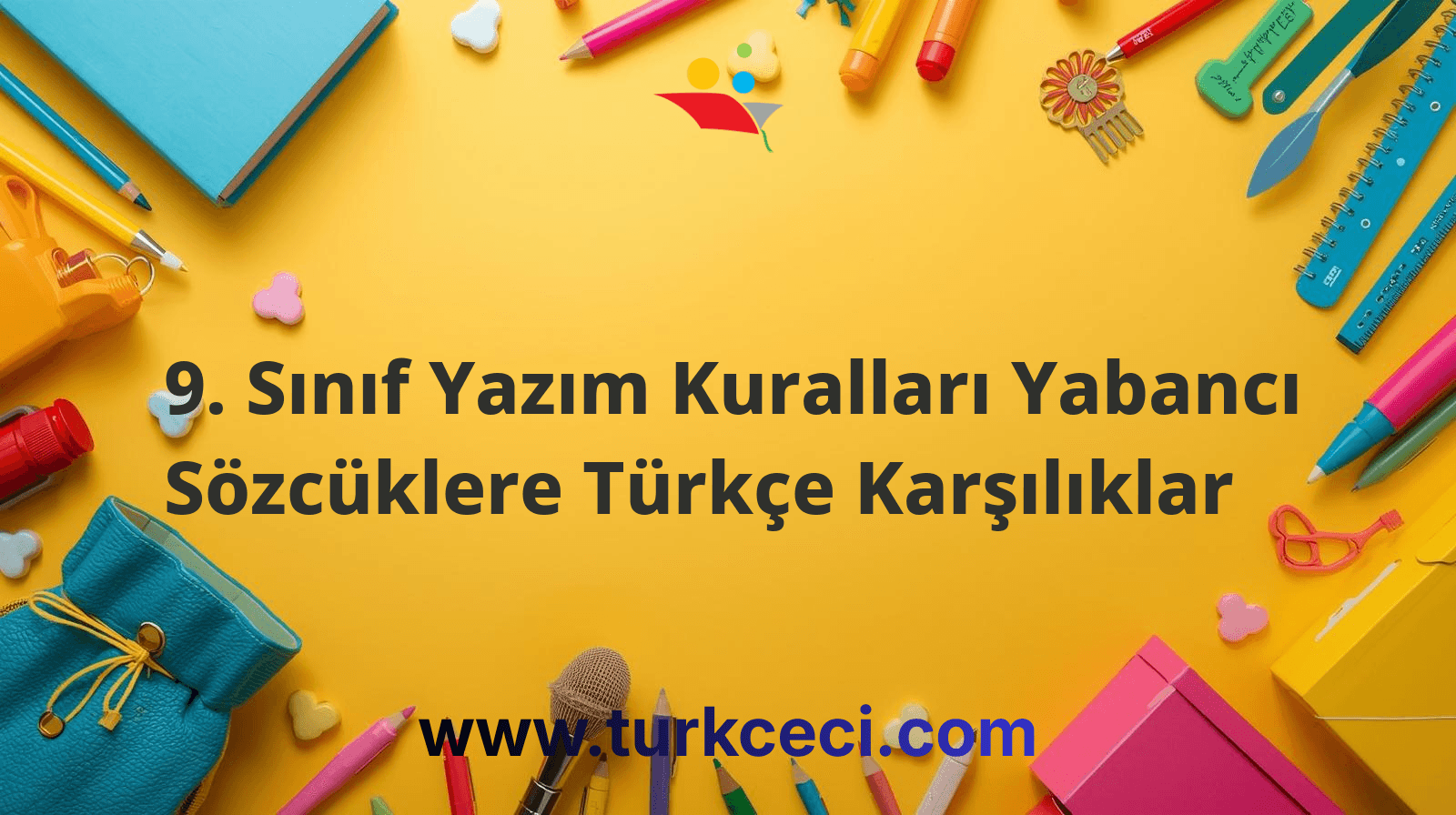 9. Sınıf Yazım Kuralları Yabancı Sözcüklere Türkçe Karşılıklar