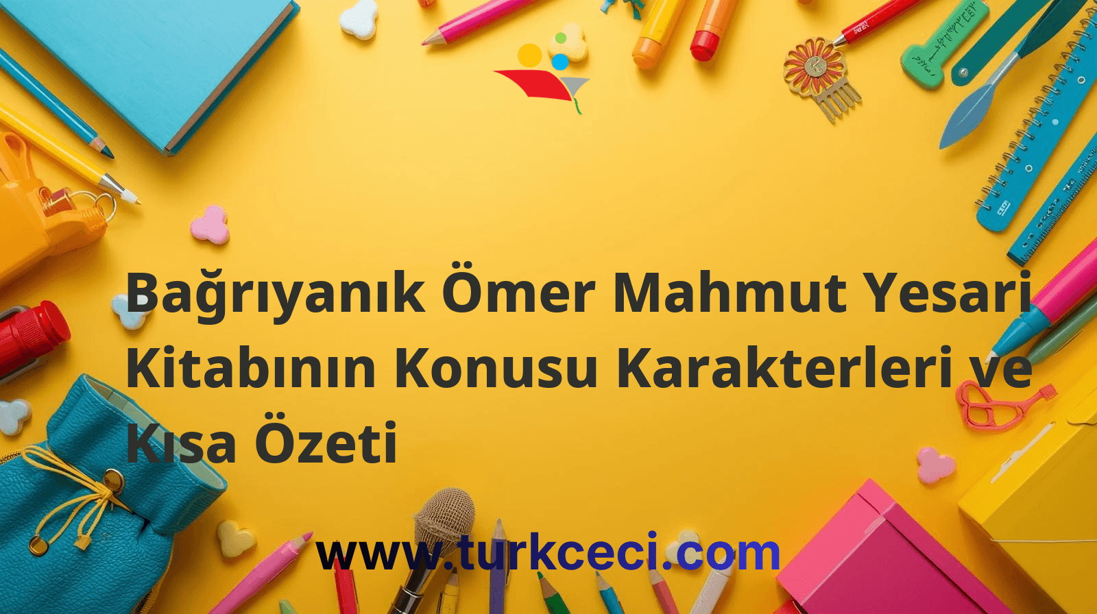 Bağrıyanık Ömer Mahmut Yesari Kitabının Konusu Karakterleri ve Kısa Özeti