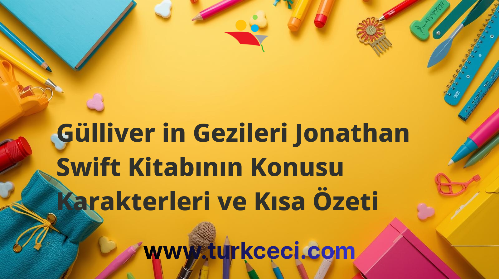 Gülliver in Gezileri Jonathan Swift Kitabının Konusu Karakterleri ve Kısa Özeti