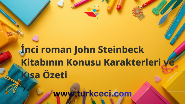 İnci roman John Steinbeck Kitabının Konusu Karakterleri ve Kısa Özeti