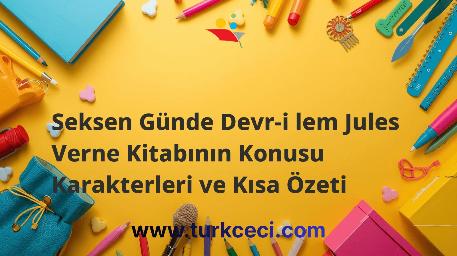 Seksen Günde Devr-i lem Jules Verne Kitabının Konusu Karakterleri ve Kısa Özeti